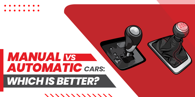 Manual vs. Automatic Cars: Which is Better?