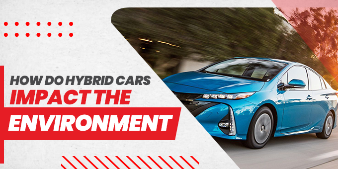 How do Hybrid Cars Impact the Environment?