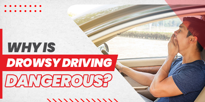 why drowsy driving is dangerous