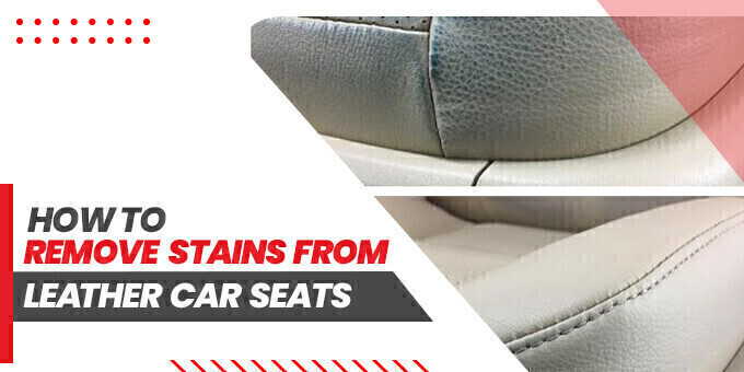 how to get stains out of leather car seats