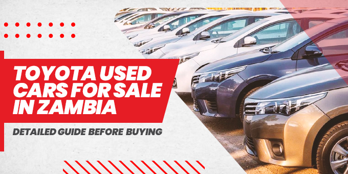 Guide To Buy Used Toyota Cars in Zambia SBT Japan