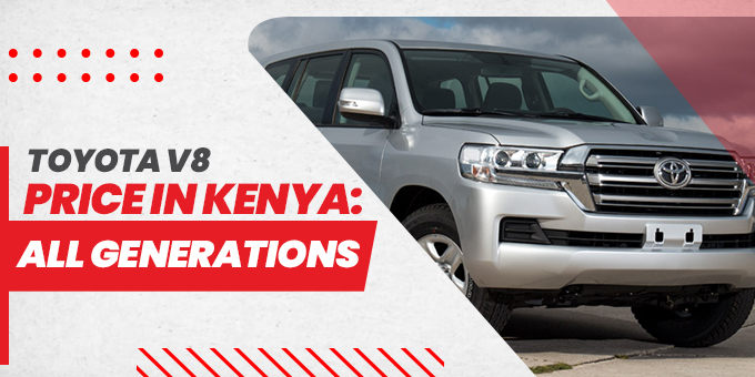 Toyota V8 price in Kenya: All Generations